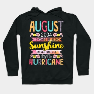 August Girls 2004 Shirt 15 Years Old Awesome Since 2004 Hoodie